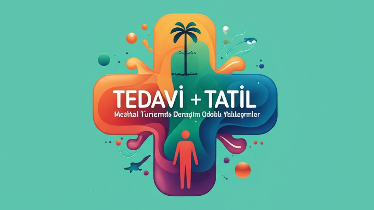 Tedavi   Tatil: Medikal Turizmde Deneyim Odaklı Yaklaşımlar